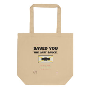 Front product mockup of the Cancer Saved You the Last Sauce organic tote.