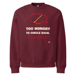 Front product mockup of the Too Hungry to Circle Back heavyweight crewneck.